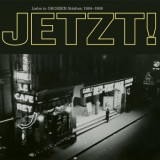 Jetzt! - Liebe In Grossen Städten 1984-1988