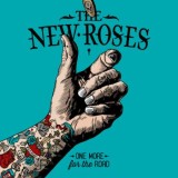 The New Roses - One More For The Road