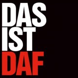 DAF - Das Ist DAF