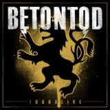 Betontod - 1000x Live