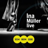 Ina Müller - Ich Bin Die (Live)