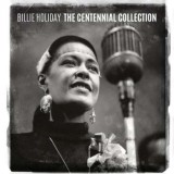 Billie Holiday - The Centennial Collection