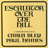 Carla Bley - Escalator Over The Hill