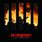 Sevendust - All I See Is War