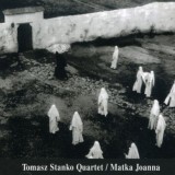 Tomasz Stanko - Matka Joanna