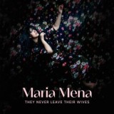 Maria Mena - They Never Leave Their Wives