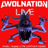 Awolnation - Angel Miners & The Lightning Riders Live From 2020