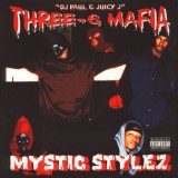 Three 6 Mafia - Mystic Stylez