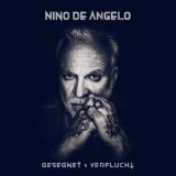 Nino De Angelo - Gesegnet Und Verflucht