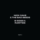 Nick Cave & The Bad Seeds - B-Sides & Rarities (Part II)