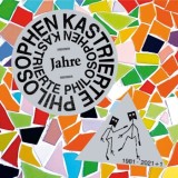 Kastrierte Philosophen - Jahre // 1981-2021 (+1)