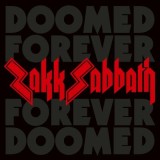Zakk Sabbath - Doomed Forever, Forever Doomed