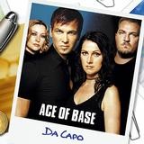 Ace Of Base - Da Capo