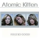Atomic Kitten - Feels So Good