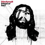 Blackmail - Friend Or Foe?