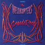 Hellacopters - Grande Rock
