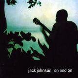 Jack Johnson - On And On