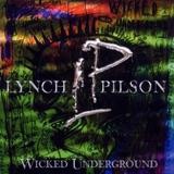 Lynch & Pilson - Wicked Underground