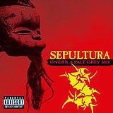 Sepultura - Under A Pale Grey Sky