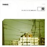 Thrice - The Artist In The Ambulance