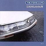 Various Artists - The Atomic Café - French Cuts 2