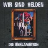 Wir sind Helden - Die Reklamation