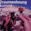 2raumwohnung - Kommt Zusammen