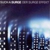 Such A Surge - Der Surge Effekt