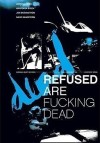 Refused - Refused Are Fucking Dead