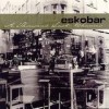 Eskobar - A Thousand Last Chances