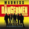 Madness - The Dangermen Sessions