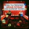 Arab Strap - Ten Years Of Tears: Album-Cover