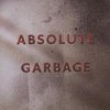 Garbage - Absolute Garbage