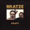 Bratze - Kraft