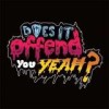 Does It Offend You, Yeah? - You Have No Idea What You're Getting Yourself Into ...: Album-Cover
