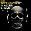 Die Toten Hosen - In Aller Stille
