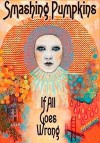 Smashing Pumpkins - If All Goes Wrong