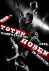 Die Toten Hosen - Machmalauter - Live In Berlin