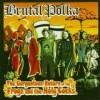 Brutal Polka - The Gargantuan Return Of The Frogz And The Holy Cocks: Album-Cover