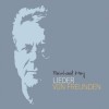 Reinhard Mey - Lieder von Freunden