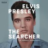 Elvis Presley - The Searcher: The Original Soundtrack