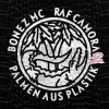 Bonez MC & RAF Camora - Palmen Aus Plastik 2