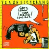 Erste Allgemeine Verunsicherung - Geld Oder Leben: Album-Cover