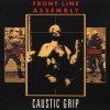 Front Line Assembly - Caustic Grip