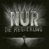 Die Regierung - Nur: Album-Cover