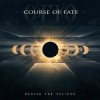 Course Of Fate - Behind The Eclipse: Album-Cover