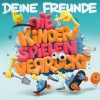 Deine Freunde - Die Kinder Spielen Verrückt: Album-Cover
