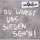 Du Wirst Uns Siegen Seh'n!