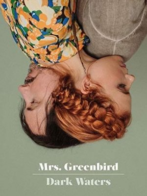 Mrs. Greenbird: "Dark Waters" exklusiv vorab hören